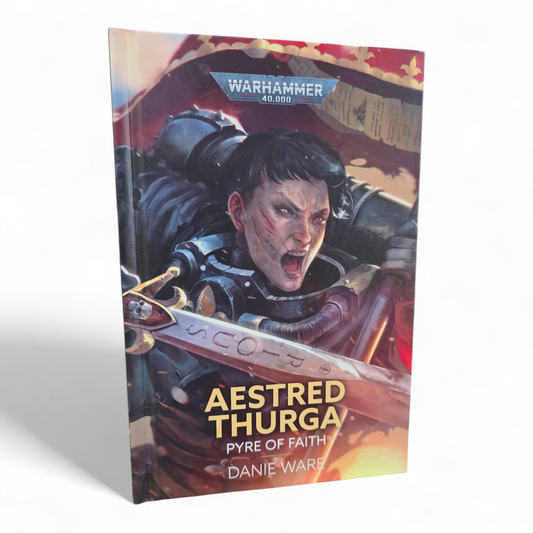 The Black Library - Aestred Thurga: Pyre of Faith (Hardback)