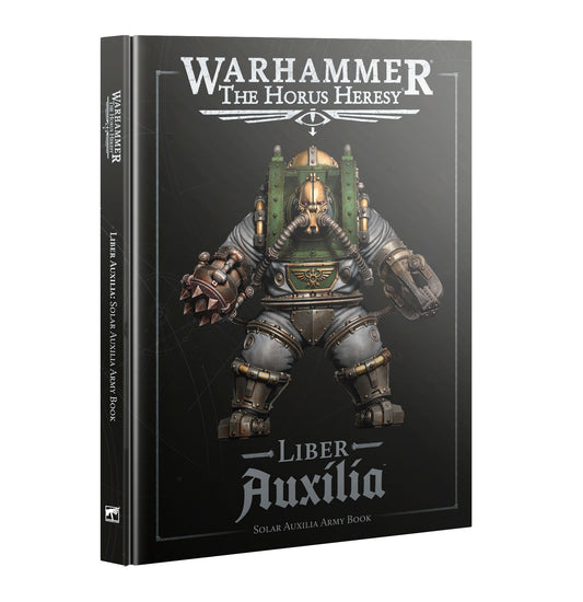 The Horus Heresy - Liber Auxilia: Solar Auxilia Army Book