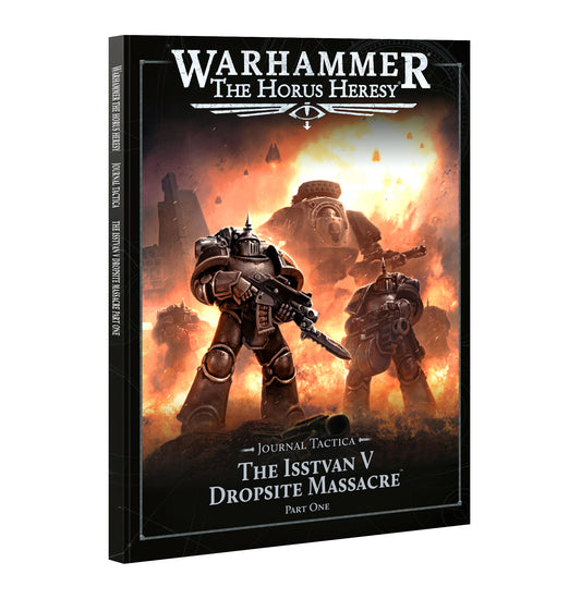 The Horus Heresy - Journal Tactica - The Isstvan V Dropstie Massacre: Part One